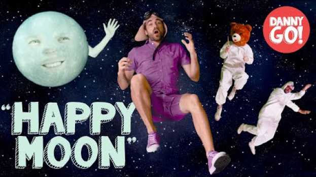 Video "Happy Moon" 🌝/// Danny Go! Kids Songs About Space su italiano