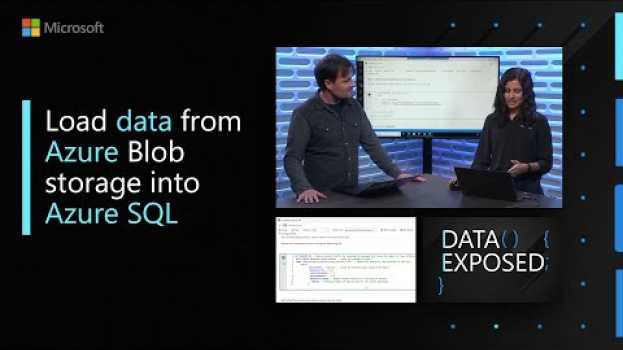 Video Load data from Azure Blob storage into Azure SQL | Data Exposed en français
