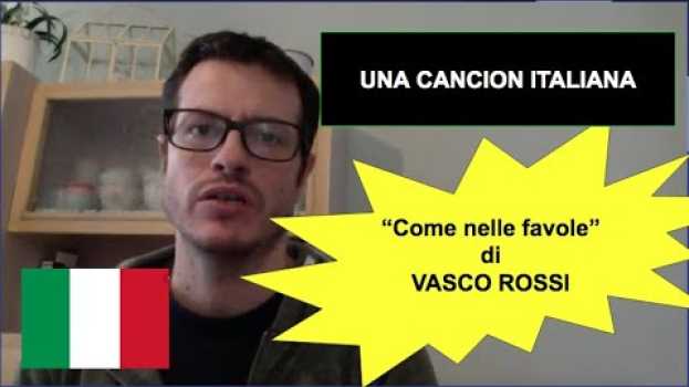 Video Una canzone italiana: "Come nelle favole" di Vasco Rossi - analisi e traduzione del testo. em Portuguese