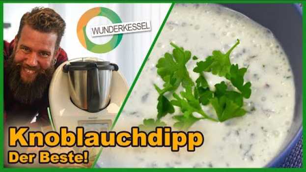 Video Knoblauchdipp (der Beste!) - Thermomixrezepte aus dem Wunderkessel in Deutsch