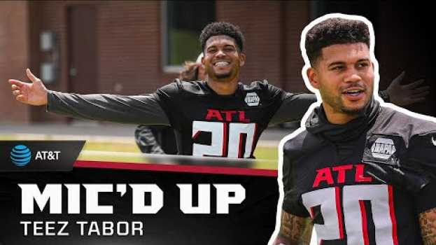 Video Teez Tabor is mic'd up in Mercedes-Benz Stadium | AT&T Training Camp | Atlanta Falcons | Wired en Español