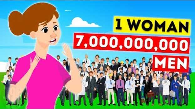 Video What If There Was 1 Woman And 7000000000 Men? em Portuguese