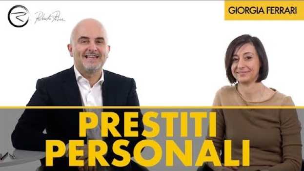 Video Prestiti personali - Cosa sono e come fare per averli su italiano