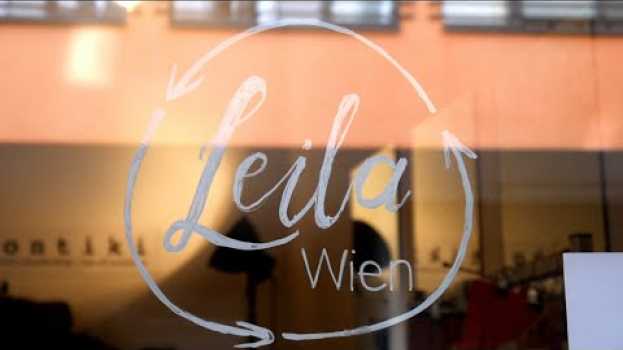 Video Besser leben, nichts verschwenden: Leila Wien su italiano