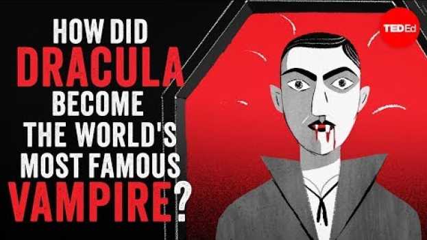 Видео How did Dracula become the world's most famous vampire? - Stanley Stepanic на русском