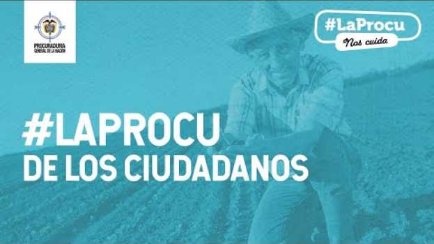 Video #LaProcu, más cerca que nunca de los ciudadanos em Portuguese