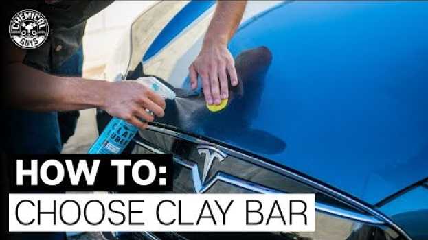 Видео How Do You Know WHICH Clay Bar To Use? - Chemical Guys на русском