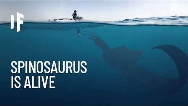 Video What If Spinosaurs Were Still Swimming Today? su italiano