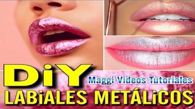 Video Como Hacer Labial Metalico in English