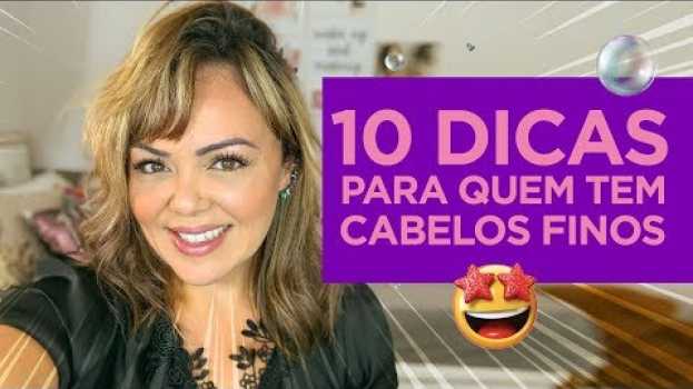 Video 10 Dicas para Quem tem Cabelos Finos em Portuguese
