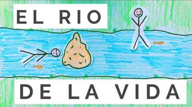 Video Desarrollo Personal y Motivación / La historia del Rio De La Vida em Portuguese