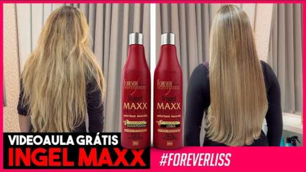 Video Progressiva Ingel Maxx Forever Liss (passo a passo) en Español