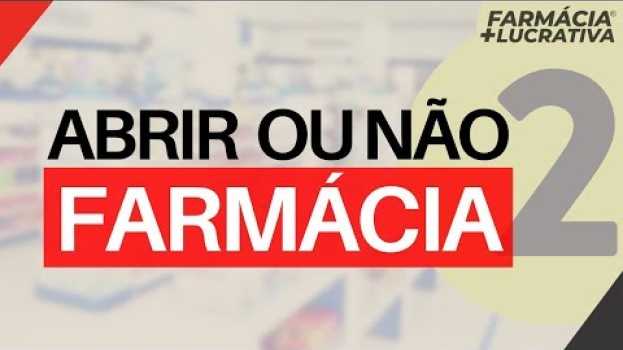 Video Quando Devo Abrir a Segunda Farmácia  | WEBSÉRIE #MinhaFarmacia en français