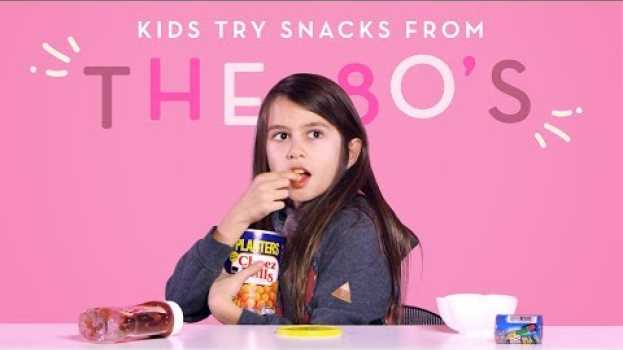 Video Kids Try Snacks from the 80s | Kids Try | HiHo Kids em Portuguese