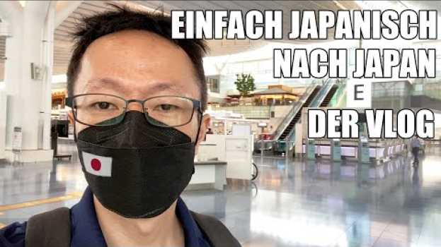 Video Ab nach Japan - Vlog Teil 1 | Einfach Japanisch in Deutsch