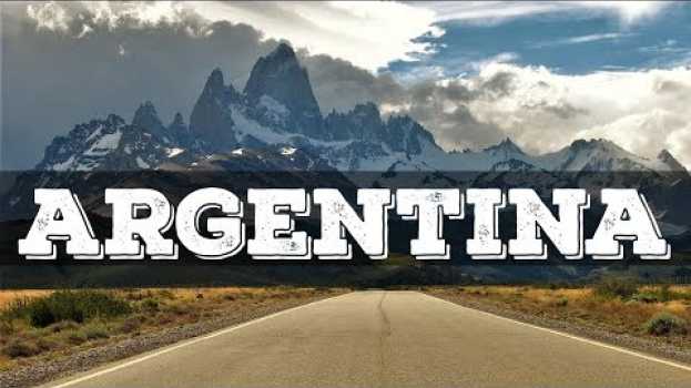 Video Top 10 cosa vedere in Argentina in English