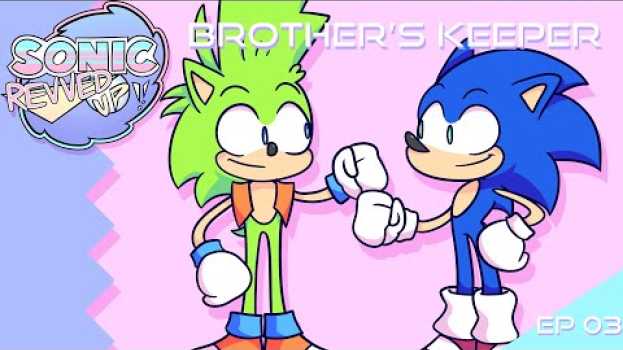 Видео Brother's Keeper - Sonic Revved Up!! Ep.3 (Animation) на русском