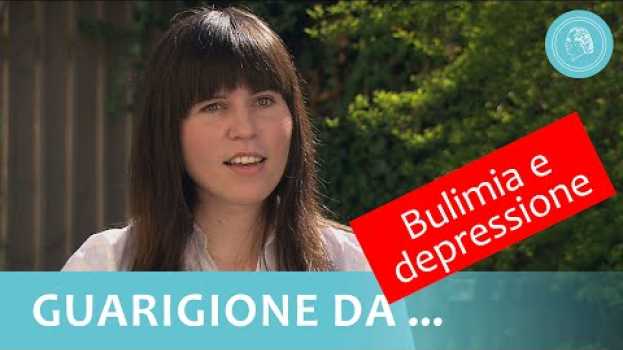Video Bulimia e depressione -  guarigione dopo sette anni di sofferenza in Deutsch