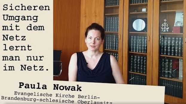 Video Paula Nowak: Sicheren Umgang mit dem Netz lernt man nur im Netz su italiano