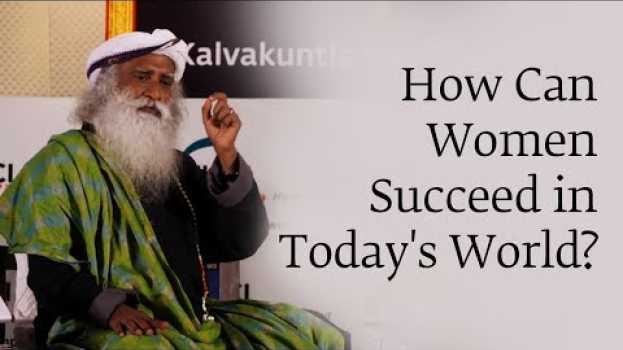 Video How Can Women Succeed in Today's World? | Sadhguru in Deutsch