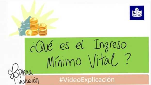 Video Qué es el Ingreso Mínimo Vital | Plena inclusión in English