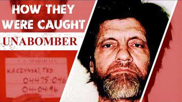 Video How They Were Caught: The Unabomber en français
