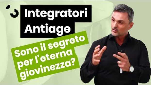 Video Gli Integratori Antiage sono il segreto per l'eterna giovinezza? | Filippo Ongaro em Portuguese
