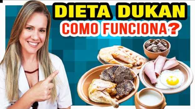 Video Dieta Dukan - Como Funciona, Alimentos Permitidos, Cardápio, Fases e Dicas [COMO FAZER] en français