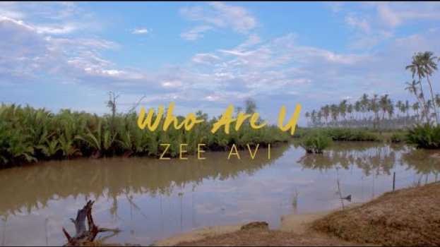 Video Zee Avi - Who Are U (Official Music Video) in English