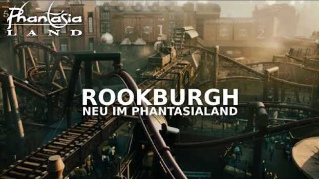 Video ROOKBURGH - Aufbruch in eine neue Welt || Neu im Phantasialand in English