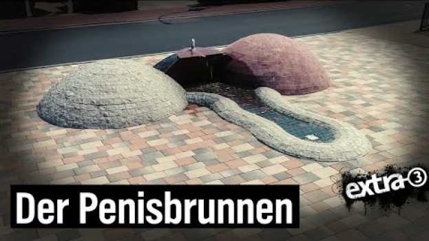 Video Realer Irrsinn: Penis-Brunnen vor katholischer Kirche | extra 3 | NDR in Deutsch