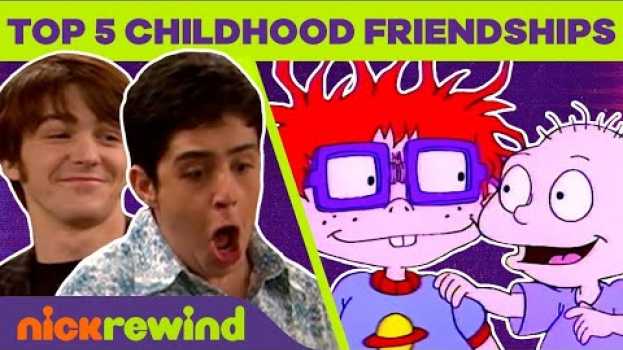 Video Top 5 Friendships from Your Childhood! ? Rugrats, Kenan & Kel, Jimmy Neutron & More | NickRewind su italiano