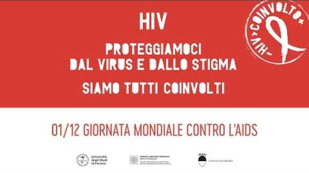 Video HIV - Proteggiamoci dal virus e dallo stigma - Siamo tutti coinvolti in English