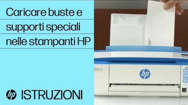 Video Caricare buste e supporti speciali nelle stampanti HP su italiano