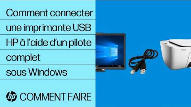 Video Comment connecter une imprimante USB HP à l’aide d’un pilote complet sous Windows en Español