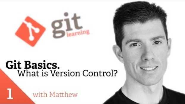 Video What is VCS? (Git-SCM) • Git Basics #1 su italiano