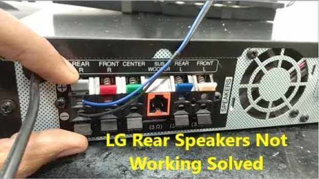 Video LG Rear Speakers Not Working Solved, How To en français