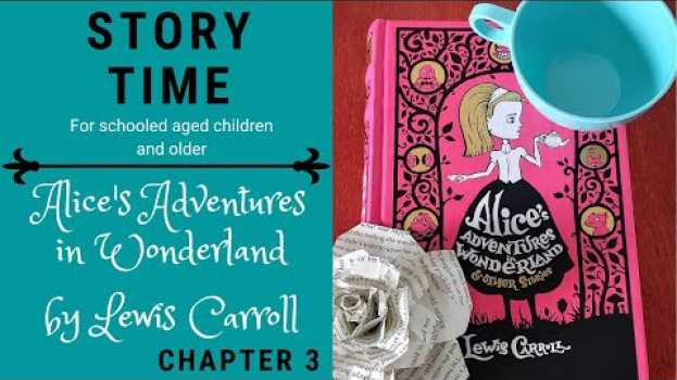 Video Storytime: Alice's Adventures in Wonderland by Lewis Carroll - Chapter 3 em Portuguese
