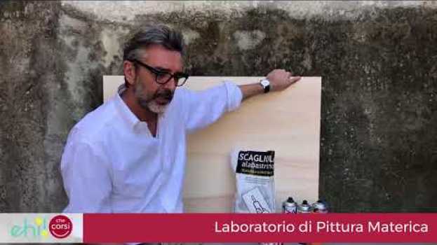 Video Laboratorio di Pittura Materica: come tutto inizia em Portuguese