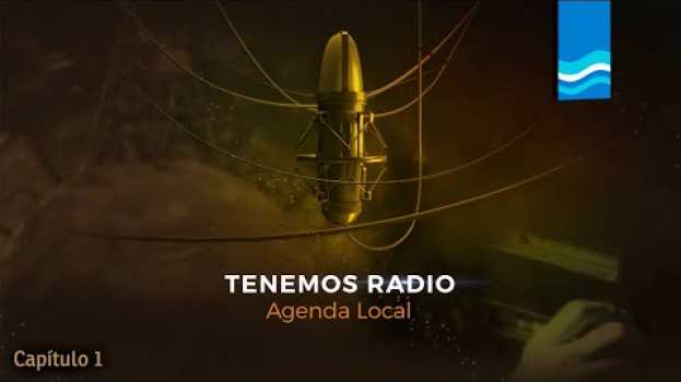 Video Tenemos Radio - Agenda Local em Portuguese