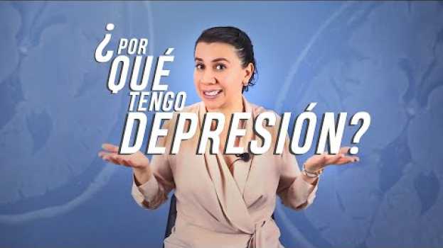 Video ¿POR QUÉ TENGO DEPRESIÓN? / Fanny psiquiatra em Portuguese