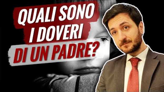 Video Quali sono i doveri di un padre verso i figli secondo la legge Italiana? en français