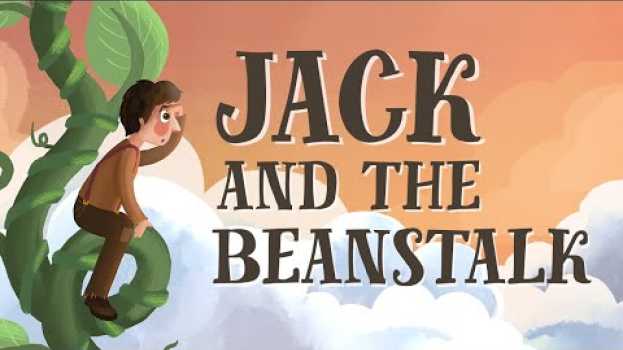 Видео Jack and the Beanstalk - UK English accent (TheFableCottage.com) на русском