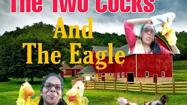 Video The Two Cocks And The Eagle | Aesop's Fables With Puppets su italiano