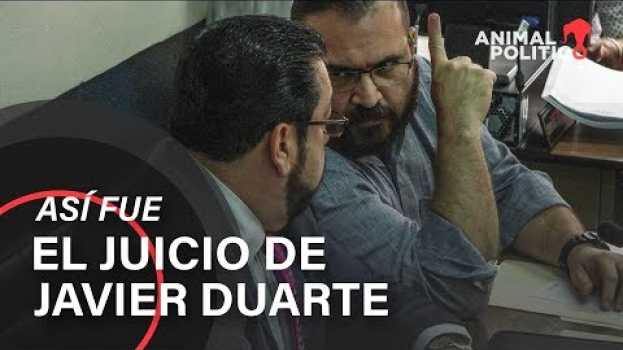 Video Así fue el juicio de Javier Duarte, por el que recibió una pena de 9 años in English