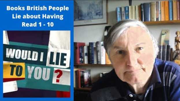 Video Top Twenty Books British People Lie About Having Read. Part 1: 1 - 10 en français