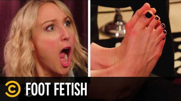 Video Why Do People Get Turned on by Feet? - Not Safe with Nikki Glaser em Portuguese