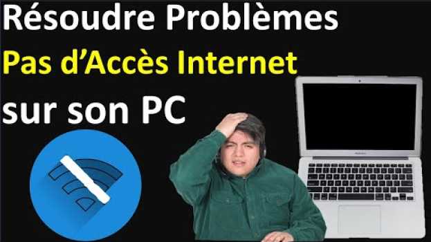 Video PAS D'ACCES INTERNET SUR MON PC in Deutsch