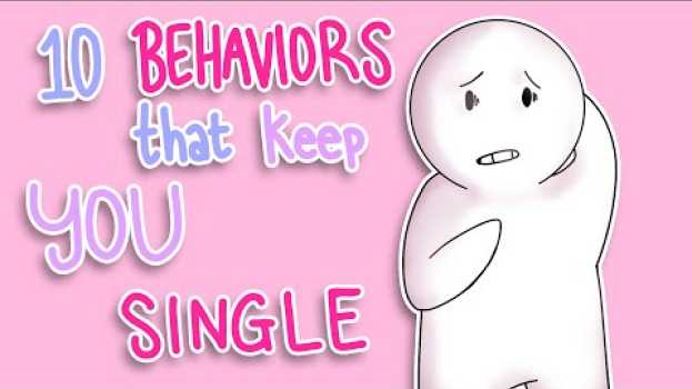 Video 10 Behaviors That Keep You Single in English