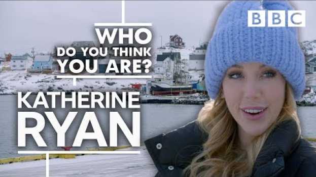 Video Katherine Ryan wants to be English! 🏴󠁧󠁢󠁥󠁮󠁧󠁿🇨🇦 | Who Do You Think You Are? - BBC en français